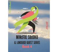 Mindful Sudoku & Language Quest Book 4 of 10: Fair Easy - SUDOKU & ITALIAN: Fairly Easy Sudoku + Italian Language Learning | Fun Trivia, Quick ... Series: 10 Books (Very Easy to Master Level))