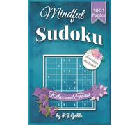 Mindful Sudoku Relax and Focus: 500+ Medium Difficulty Puzzles for Women’s Wellness: A Premium Sudoku Collection with Solutions Included.
