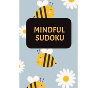 Mindful Sudoku: Sudoku Puzzles for Mindfulness | 6x9 inches, 110 Pages | 50+Puzzles | Solutions included