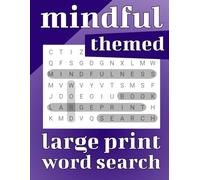 Mindful Themed Large Print Word Search: Positive and calming activity for Seniors Adults and Teens
