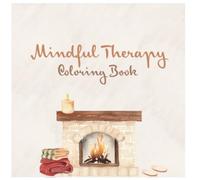 Mindful Therapy Coloring Book for Women: Relaxing Patterns for Stress Relief, Anxiety Healing & Positive Energy