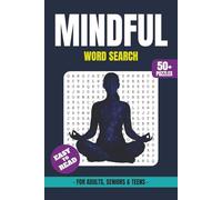 Mindful Word Search Book: Word Searches with Easy to Read Print About Mindfulness, Meditation, Breathing, Calm, Relaxation, Awareness and More | 6×9 ... Fun for Focus, Mental Clarity and Free Time