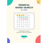 Mindful Word Search for Kids: 50 Therapeutic Puzzles to Build Calm, Confidence & Coping Skills