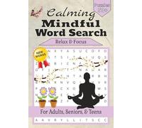 Mindful Word Search Puzzle Book: Calming Puzzles for Relaxation and Anxiety Relief | Relax, Focus, and Calm the Mind | 6x9 Inches, 110 Pages | 50+ Puzzles | Solutions Included