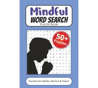 Mindful Word Search Puzzle Book: Word Searches with Easy to Read Print About Mindful, Relaxing, Calming, and More | 6x9 inches, 116 pages | 50+ Puzzles ... Gift for Vacations, Holidays, and Free Times