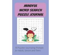 Mindful Word Search Puzzle Journal: 50 Word Search Puzzles, Mindful and Gratitude Journaling Prompts to Relax and Reflect, 6x9, 110 pages