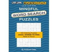 Mindful Word Search Puzzles: 100 Calming Puzzles 2000+ WORDS TO FIND Relax & Focus