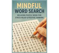 Mindful Word Search: Relaxing Puzzle Book for Stress Relief & Positive Thinking: Word Searches with Easy to Read Print about Relax, Positivity and ... Gift for Vacations, Holidays and Free Times