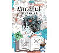 Mindful Word Search: Word Search Puzzles with Easy-to-Read Print about Mindful, Relaxation, Bookworm and More, 6x9 inches, 120 pages, 50+ Puzzles…Gift for Vacations, Holidays, and Relaxation