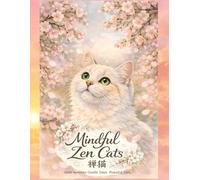 Mindful Zen Cats: Relaxing Japanese-Inspired Adult Coloring Book with Peaceful Cats, Tatami Rooms & Blossoms