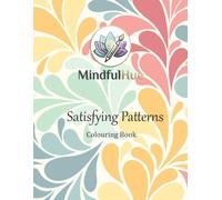 MindfulHue: Satisfying Patterns Coloring Book
