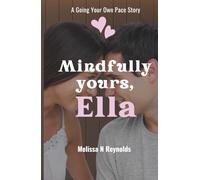 Mindfully Yours, Ella (Going Our Own Pace)