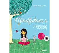 Mindfulness: 20 secretos para vivir mejor