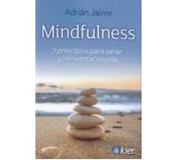 Mindfulness 7 Principios Para Sanar Y Reinventar Tu Vida
