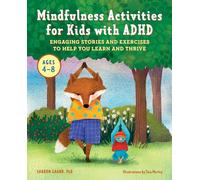 Mindfulness Activities for Kids with ADHD: Engaging Stories and Exercises to Help You Learn And Thrive