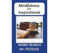 Mindfulness and Inspirational Word Search Puzzle Book: Word Searches with Easy to Read Print about Mindfulness, Inspirational, Relaxing and more. 6x9 ... Gift for Vacations, Holidays, and Free Time