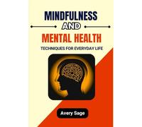Mindfulness and Mental Health: Techniques of everyday life