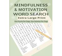 Mindfulness and Motivation Word Search Book: A Cozy Collection of 52 Uplifting Puzzles for Adults, Teens & Seniors-Large Print