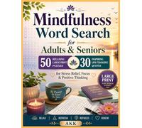 Mindfulness and Motivation Word Search Book for Adults and Seniors: 50 Relaxing Large Print Puzzles & 30 Inspirational Thoughts for Daily Positivity