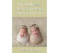 Mindfulness: Atención Plena: Psicología Personal Para Todos