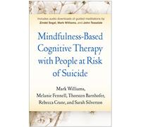 Mindfulness-Based Cognitive Therapy with People at Risk of Suicide: Working with People at Risk of Suicide