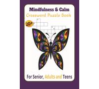 Mindfulness & Calm crossword puzzle book: Crossword puzzles with easy-to-read print about mindfulness, peace, calm and more/ 6x9 inches, 60 pages/20+ ... Gifts for Vacations, Holidays and Relaxation