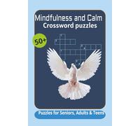 Mindfulness & Calm Crossword Puzzles: Crossword puzzles with easy-to-read print about Mindfulness, Peace, Calm and more/ 6x9 inches, 120 pages/50+ ... Gifts for Vacations, Holidays and Relaxation