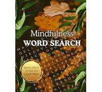 Mindfulness: Calming and Inspirational Word Search for adults with 100 puzzles