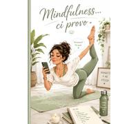 Mindfulness... ci provo - Taccuino a righe vierge 110 pagine A5: Quaderno a righe vierge A5 110 pagine per donne che meditano tra una notifica e l'altra