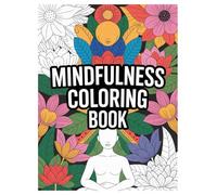 Mindfulness Coloring Book: 100 Calming Designs for Stress Relief for All Ages: A Relaxing Anti-Stress Activity Book with Simple Abstract Patterns for Meditation