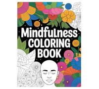 Mindfulness Coloring Book: 100 Relaxing Patterns for All Ages: Find Calm and Reduce Anxiety with Simple and Complex Designs for Relaxation
