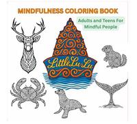 Mindfulness Coloring Book: Adults and Teens For Mindful People:: Feel the Stress Relief As You Color Your Way Through Prince William Sound Alaska