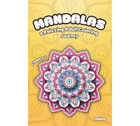 Mindfulness Coloring Book for Adults: 50 Mandalas Flowers 1 for Stress Relief, Deep Focus, and Zen Meditation: Soothing Mandalas for Evening Calm, Better Sleep and Emotional Balance