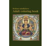 Mindfulness Coloring Book for Adults: A Zen Coloring Book to Calm the Mind | Featuring Stress-Relieving Buddhist Art Designs for ADHD Support, Anxiety ... Buddha-Inspired Designs for Relaxation
