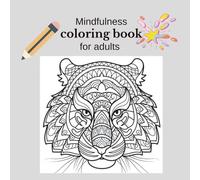Mindfulness coloring book for adults: Coloring for Calm Minds