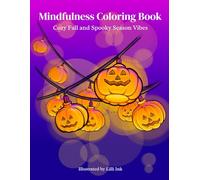 Mindfulness Coloring Book for Adults: Cozy Fall and Halloween Stress Relieving Coloring Book