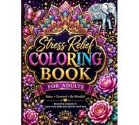 Mindfulness Coloring Book for Adults: Relaxing Mandalas, Flowers, Butterflies, Animals & Zendoodle Designs for Stress Relief, Anxiety Reduction, Creativity and Mindful Relaxation