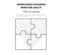 Mindfulness Coloring Book for Adults: Relaxing Mandalas, Nature Scenes and Inspirational Quotes to Relieve Stress and Find Inner Peace (To colour)