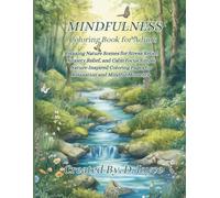Mindfulness Coloring Book for Adults: Relaxing Nature Scenes for Stress Relief, Anxiety Relief, and Calm Focus: Simple Nature-Inspired Coloring Pages ... Moments (Cozy Mindfulness Coloring Series)