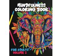 Mindfulness Coloring Book For Mindful People, Feel the Zen With Stress Relieving Designs mandalas and Animals Art: For adults Volume 3