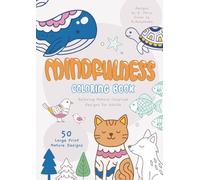 Mindfulness Coloring Book: Relaxing Nature-Inspired Designs for Adults
