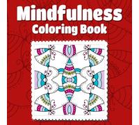 Mindfulness Coloring Book, Simple Patterns: Easy Designs, Satisfying and Relaxing for Kids and Adults (Cute & Fun Coloring Books)