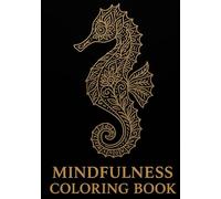 Mindfulness Coloring Book Underwater: Achtsamkeits-Malbuch für Erwachsene: Entspanne, entdecke, finde innere Ruhe