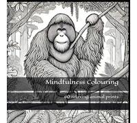 Mindfulness colouring: 60 relaxing animal prints