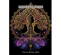 Mindfulness Colouring Book for Adults: 40 Beautiful Mystical Mandalas & Floral Designs for Stress Relief and Anxiety Relief