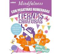 MINDFULNESS CON PEGATINAS NUMERADAS: TIERNAS CRIATURAS (DIBUJO Y MANUALIDADES)