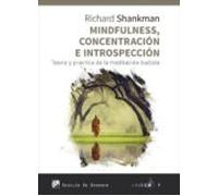 Mindfulness, concentración e introspección. Teoría y práctica de la meditación b (ANICCA)