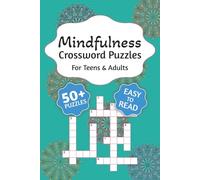 Mindfulness Crossword Puzzles: Crossword Puzzles with Easy to Read Print about Mindfulness, Calm, Relaxation and More | 6x9 inches, 120 Pages | 50+ ... Selfcare, Vacations, Holidays and Relaxation