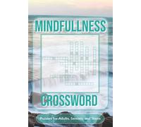 Mindfulness Crossword Puzzles for Adults, Seniors, Teens: - Crossword Puzzles with Easy to Read Print about Mindfulness, Spirituality, Meditation, and ... Gift for Vacations, Holidays, and Relaxation