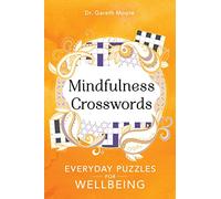 Mindfulness Crosswords: Everyday puzzles for wellbeing: 2 (Everyday Mindfulness Puzzles)